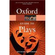 The Oxford Guide to Plays by Patterson, Michael, 9780198604181