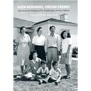 Alien Neighbors, Foreign Friends by Brooks, Charlotte, 9780226004181