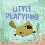 Little Platypus A Day in the Life of a Platypus Puggle by Pintos, Rebeca; Brett, Anna, 9780711274181