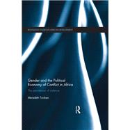 Gender and the Political Economy of Conflict in Africa: The persistence of violence by Turshen; Meredeth, 9780815394181