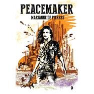 Peacemaker Peacemaker #1 by De Pierres, Marianne; Hi-Fi, Joey, 9780857664181
