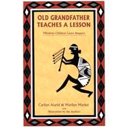 Old Grandfather Teaches A Lesson by Alarid, Carilyn, 9780865344181
