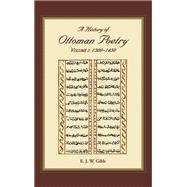 A History of Ottoman Poetry by Gibb, E. J. W., 9780906094181