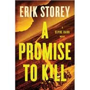 A Promise to Kill by Storey, Erik, 9781501124181