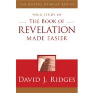 The Book of Revelation Made Easier by Ridges, David J., 9781599554181