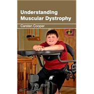 Understanding Muscular Dystrophy by Cooper, Carsten, 9781632424181