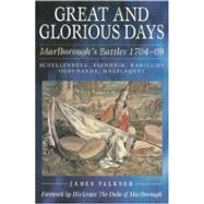Great and Glorious Days Marlborough's Battles 170409 by Falkner, James; His Grace The Duke of Malborough, 9781862274181