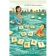 You Go First by Kelly, Erin Entrada, 9780062414182