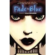 Fade to Blue by Beaudoin, Sean, 9780316014182