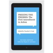 Freeing the Presses by Cook, Timothy E.; Lawrence, Regina G., 9780807154182