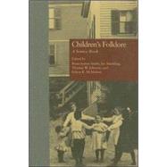 Children's Folklore: A SourceBook by Sutton-Smith,Brian, 9780824054182