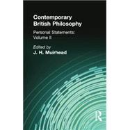 Contemporary British Philosophy: Personal Statements   Second Series by Muirhead, J H, 9781138884182