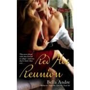 Red Hot Reunion by Andre, Bella, 9781416524182
