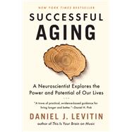 Successful Aging by Levitin, Daniel J., 9781524744182