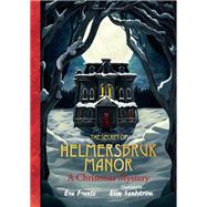 The Secret of Helmersbruck Manor by FRANTZ, EVA; Prime, Annie; Sandstr�m, Elin, 9781782694182