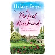 A Perfect Husband by Hilary Boyd, 9781784294182