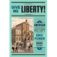 Give Me Liberty!: An American History (Seagull Fifth Edition) (Vol. 1) (w/ InQuizitive registration) by Foner, Eric, 9780393614183