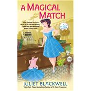 A Magical Match by Blackwell, Juliet, 9780399584183