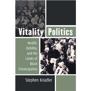 Vitality Politics by Knadler, Stephen, 9780472054183
