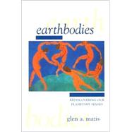 Earthbodies by Mazis, Glen A., 9780791454183