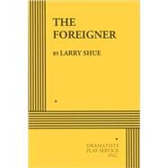 The Foreigner - Acting Edition by Larry Shue, 9780822204183
