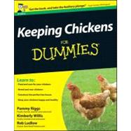 Keeping Chickens for Dummies: Uk Edition by Riggs, Pammy; Willis, Kimberley; Ludlow, Rob, 9781119994183