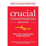Crucial Conversations, Third Edition by Grenny, Joseph; Patterson, Kerry; McMillan, Ron; Switzler, Al; Gregory, Emily, 9781260474183