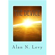 The Device by Levy, Alan N., 9781500284183