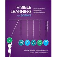 Visible Learning for Science, Grades K-12 by Almarode, John; Fisher, Douglas; Frey, Nancy; Hattie, John, 9781506394183