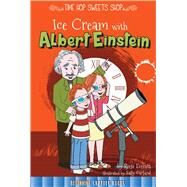 Ice Cream With Albert Einstein by Everett, Reese; Garland, Sally, 9781681914183