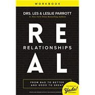 Real Relationships Workbook by Parrott, Les, Dr.; Parrott, Leslie, Dr., 9780310504184