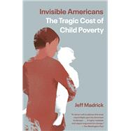 Invisible Americans by Madrick, Jeff, 9780451494184