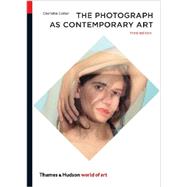 The Photograph As Contemporary Art by Cotton, Charlotte, 9780500204184