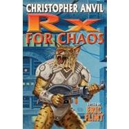 Prescription for Chaos N/A by Anvil, Christopher; Flint, Eric, 9781439134184
