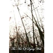 The Art of Dying Well by Bellarmine, Robert Cardinal, 9781453824184