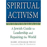 Spiritual Activism by Weiss, Avraham, 9781580234184
