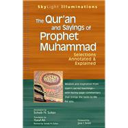 The Qur'an and Sayings of Prophet Muhammad by Ali, Yusuf; Sultan, Sohaib N.; Smith, Jane I., 9781683364184