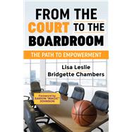 From the Court to the Boardroom by Leslie, Lisa; Chambers, Bridgette (CON); Johnson, Earvin (Magic), 9781683504184