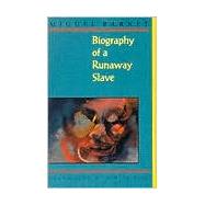 Biography of a Runaway Slave by Barnet, Miguel, 9781880684184