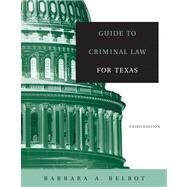 Guide to Criminal Law for Texas by Belbot, Barbara, 9780534644185
