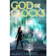 God of Clocks by Campbell, Alan, 9780553384185