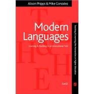 Modern Languages : Learning and Teaching in an Intercultural Field by Alison Phipps, 9780761974185