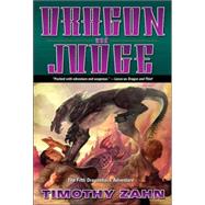 Dragon and Judge The Fifth Dragonback Adventure by Zahn, Timothy, 9780765314185