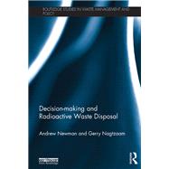 Decision-making and Radioactive Waste Disposal by Newman; Andrew, 9781138304185