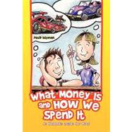 What Money Is and How We Spend It? by HEYMAN DAVID, 9781436394185