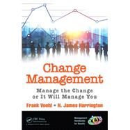 Change Management by Voehl, Frank; Harrington, H. James, 9781482214185