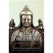 The Life of Longchenpa The Omniscient Dharma King of the Vast Expanse by STEWART, JAMPA MACKENZIE, 9781559394185