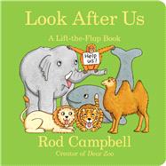 Look After Us A Lift-the-Flap Book by Campbell, Rod; Campbell, Rod, 9781665914185