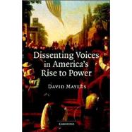 Dissenting Voices in America's Rise to Power by David Mayers, 9780521694186