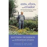 Ents, Elves, And Eriador by Dickerson, Matthew, 9780813124186